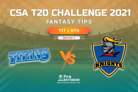 TIT vs KTS Dream11 Prediction, Fantasy Cricket Tips: Playing XI, Weather, Pitch Report, Injury Update – CSA T20 Challenge 2021, Match 1