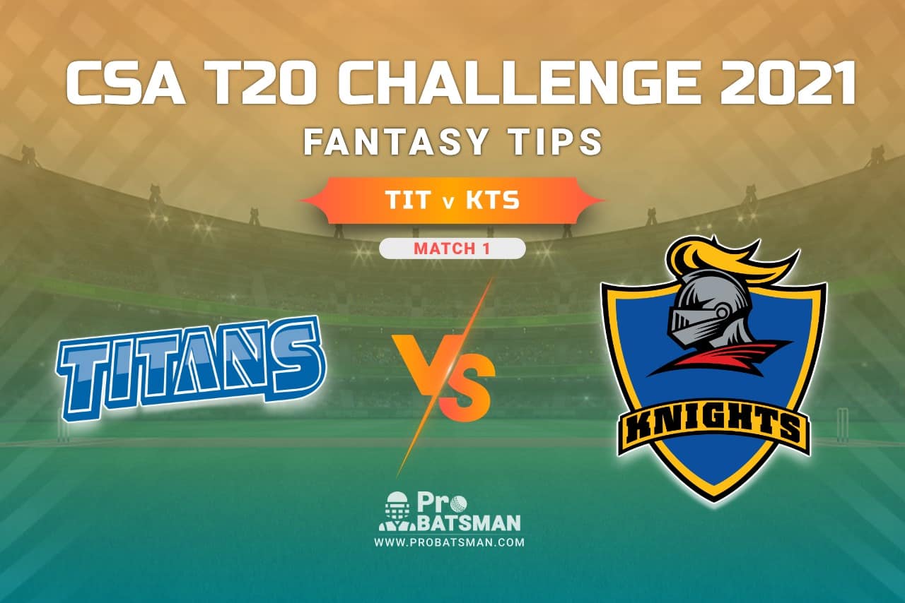 TIT vs KTS Dream11 Prediction, Fantasy Cricket Tips: Playing XI, Weather, Pitch Report, Injury Update – CSA T20 Challenge 2021, Match 1