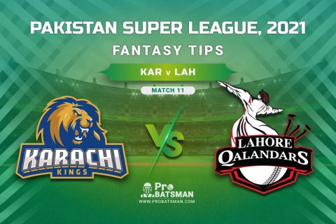 PSL 2021, Match 11 – KAR vs LAH Dream11 Prediction, Fantasy Cricket Tips: Playing XI, Stats, Pitch Report, Injury & Availability Updates