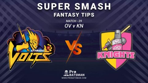 OV vs NK Dream11 Prediction, Fantasy Cricket Tips: Playing XI, Weather, Pitch Report and Injury Update – Super Smash 2020-21, Match 29