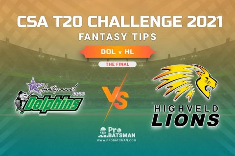 DOL vs HL Dream11 Prediction, Fantasy Cricket Tips: Playing XI, Weather, Pitch Report, Injury Update – CSA T20 Challenge 2021, Final