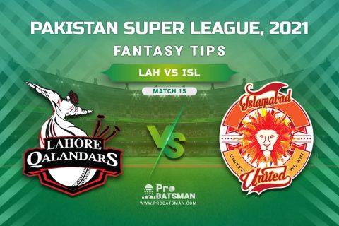 PSL 2021, Match 15 – LAH vs ISL Dream11 Prediction, Fantasy Cricket Tips: Playing XI, Stats, Pitch Report, Injury & Availability Updates