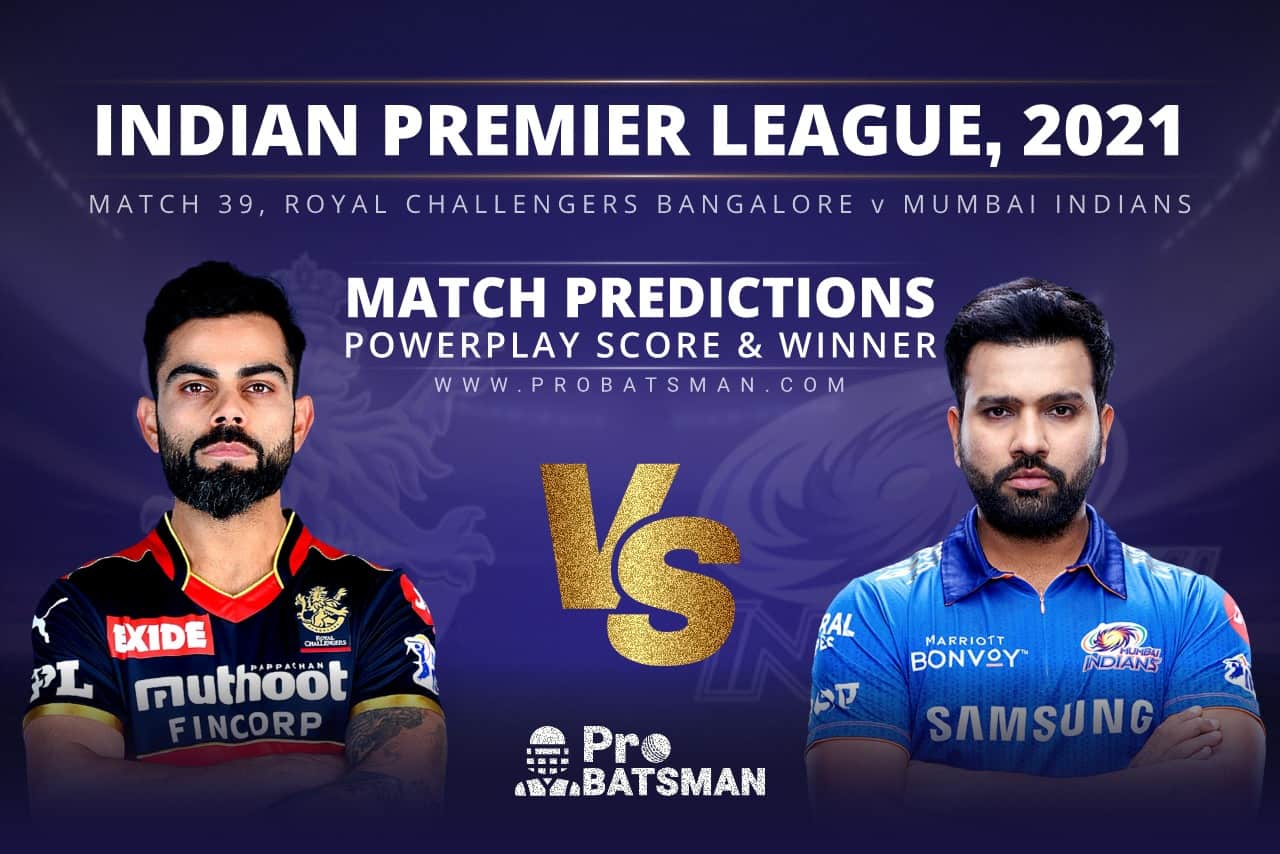 Ipl 2021 Rcb Vs Mi Match 39 Match Prediction Who Will Win Todays Match • Probatsman 