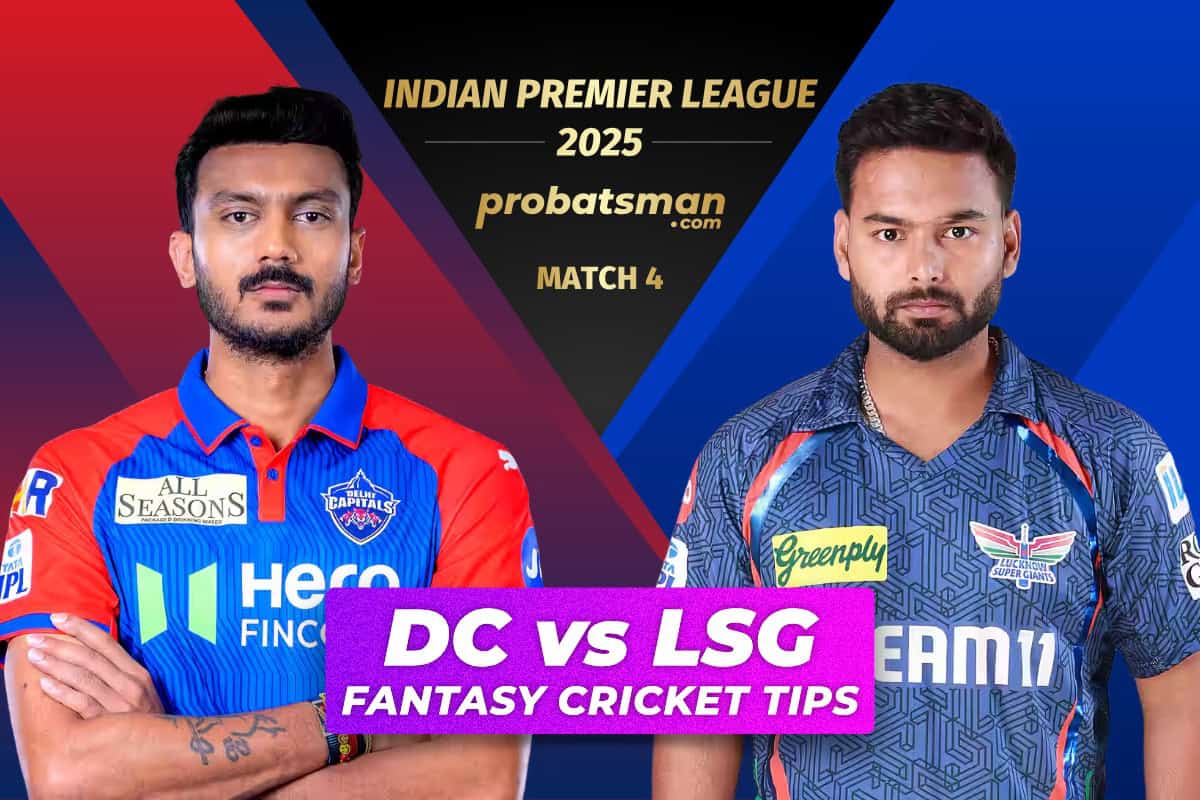 DC vs LSG Dream11 Prediction Fantasy Cricket Tips for Match 4 of IPL 2025