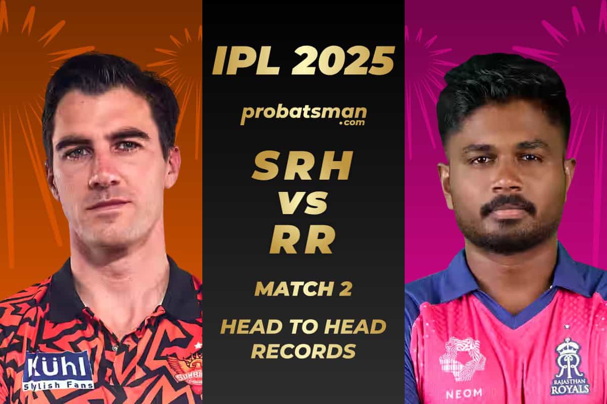 SRH vs RR Head to Head Records ahead of 2nd Match of IPL 2025