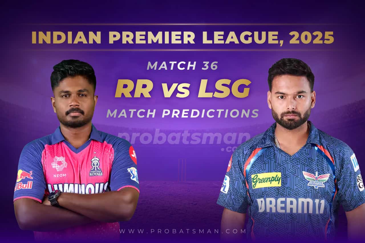 RR vs LSG Match Prediction For 36th Match of IPL 2025